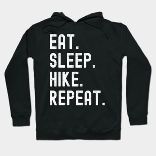 Eat. Sleep. Hike. Repeat. Hoodie